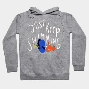 Just keep swimming Hoodie